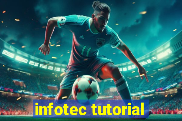 infotec tutorial